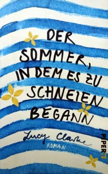 Der Sommer, in dem es zu schneien begann von Lucy Clarke